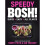 Speedy BOSH! 1