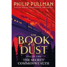The Secret Commonwealth: The Book of Dust Volume Two