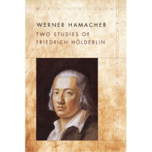 Two Studies of Friedrich Hoelderlin