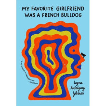 My Favorite Girlfriend Was a French Bulldog