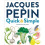 Jacques Pepin Quick & Simple 1