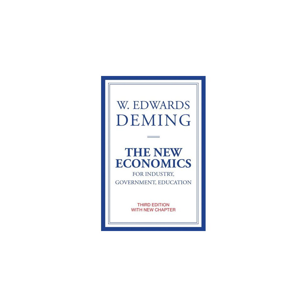 The New Economics for Industry, Government, Education