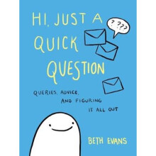 Hi, Just a Quick Question