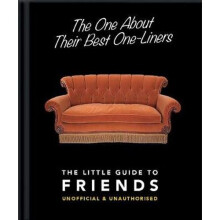 The One About Their Best One-Liners: The Little Guide to Friends