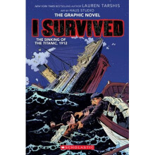 I Survived the Sinking of the Titanic, 1912 (I Survived Graphic Novel #1): A Graphix Book, Volume 1