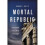 Mortal Republic 1