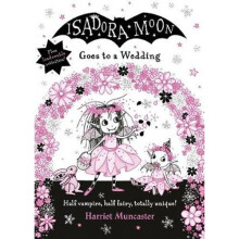 Isadora Moon Goes to a Wedding