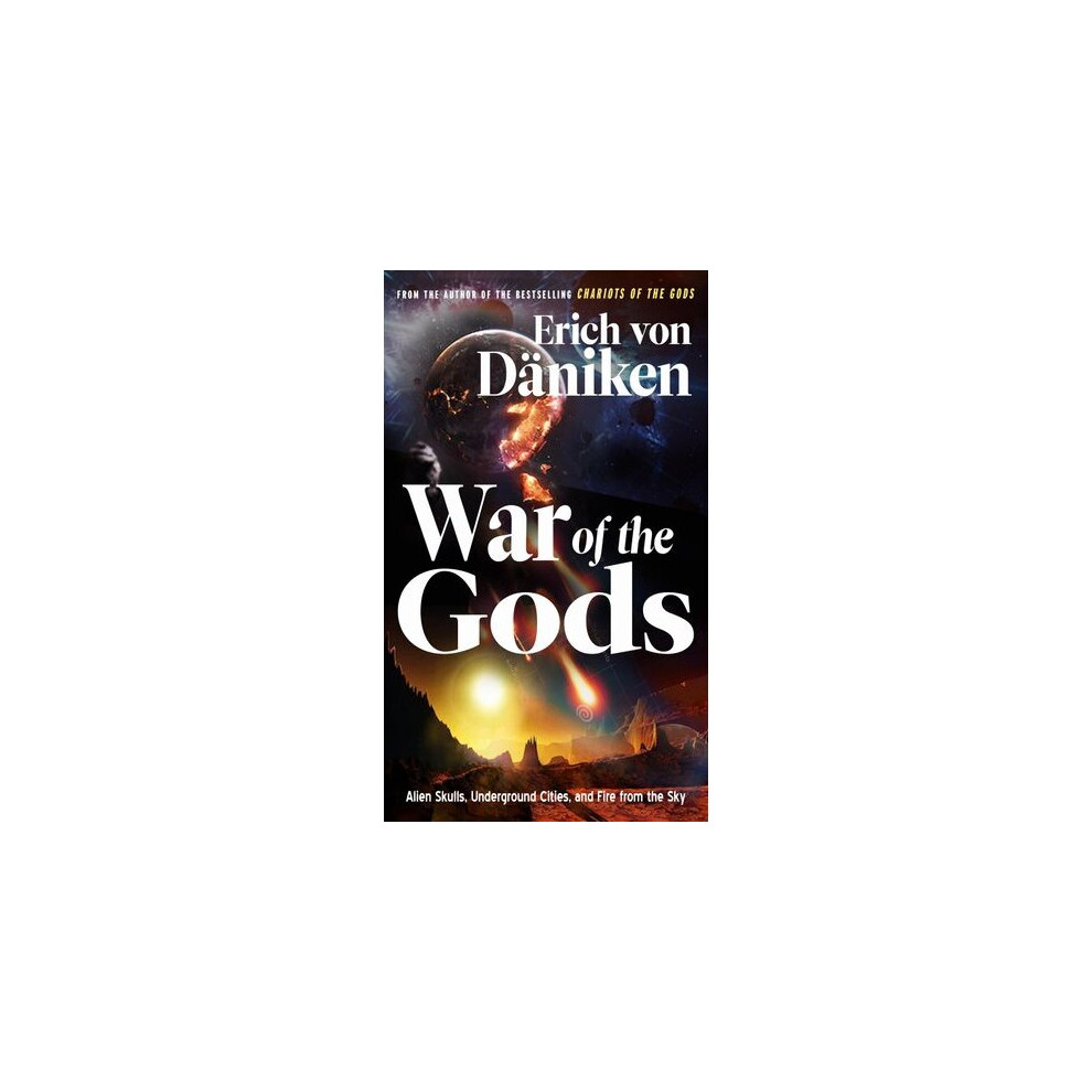 War of the Gods: Ancient Aliens, Underground Cities, Sky Battles, and the Nazca Mummies