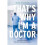 That's Why I'm a Doctor 1