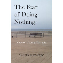 The Fear of Doing Nothing by Hazanov & Valery