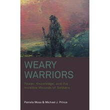 Weary Warriors by Moss & PamelaPrince & Michael J.