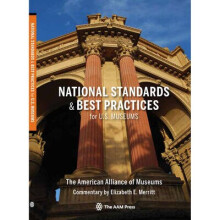 National Standards and Best Practices for U.S. Museums by Edited by Elizabeth E Merritt