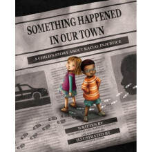 Something Happened in Our Town by Celano & MarianneCollins & MariettaHazzard & Ann