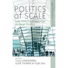 Politics of Scale by Edited by Tuuli Lahdesmaki & Edited by Suzie Thomas & Edited by Yujie Zhu