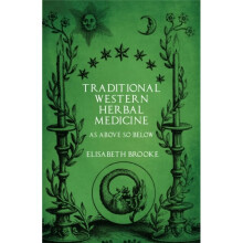 Traditional Western Herbal Medicine by Brooke & Elisabeth