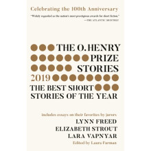 The O. Henry Prize Stories 100th Anniversary Edition 2019 by Furman & Laura