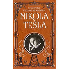 Inventions Researches and Writings of Nikola Tesla Barnes & Noble Collectible Classics Omnibus Editi