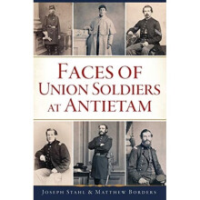 Faces of Union Soldiers at Antietam by Joseph Stahl & Matthew Borders