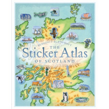The Sticker Atlas of Scotland by Blathwayt & Benedict