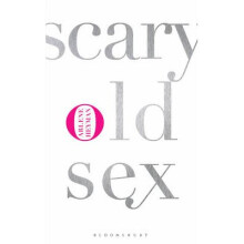 Scary Old Sex by Heyman & Arlene