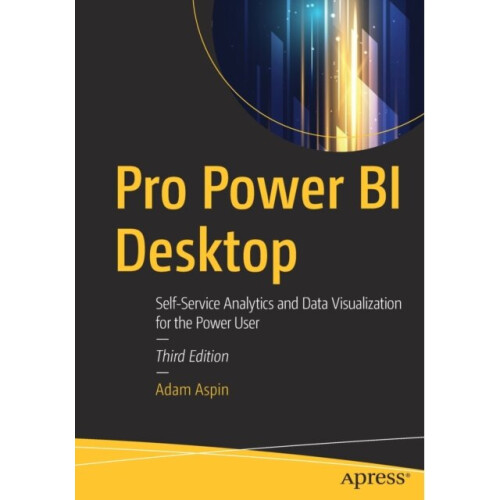 Pro Power BI Desktop by Aspin & Adam