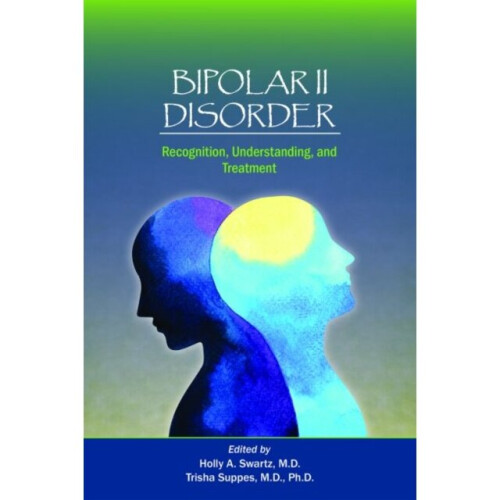 Bipolar II Disorder by Swartz