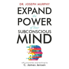 Expand the Power of Your Subconscious Mind by Murphy & Joseph Joseph Murphy