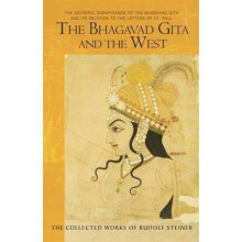 The Bhagavad Gita and the West by Steiner & Rudolf