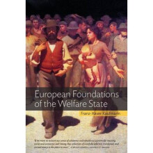 European Foundations of the Welfare State by Kaufmann & Franz-Xaver