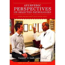 Ayurvedic Perspectives on Selected Pathologies by Lad & Dr Vasant & BAMS & MSc