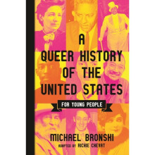 Queer History of the United States for Young People by Bronski & Michael
