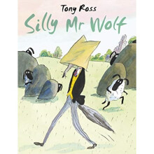 Silly Mr Wolf by Ross & Tony
