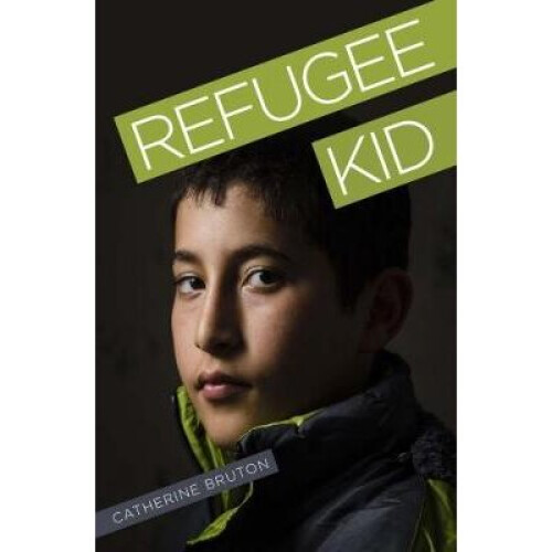 Refugee Kid by Bruton & Catherine