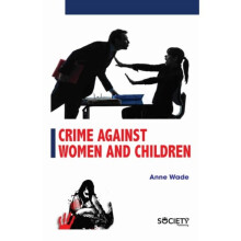 Crime Against Women and Children by Wade & Anne