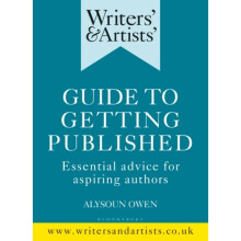 Writers & Artists Guide to Getting Published by Alysoun Owen