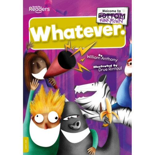 Whatever by William Anthony & Illustrated by Drue Rintoul