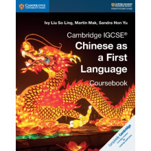 Cambridge IGCSE R Chinese as a First Language Coursebook by Liu So Ling & IvyMak & MartinHon Yu & Sa