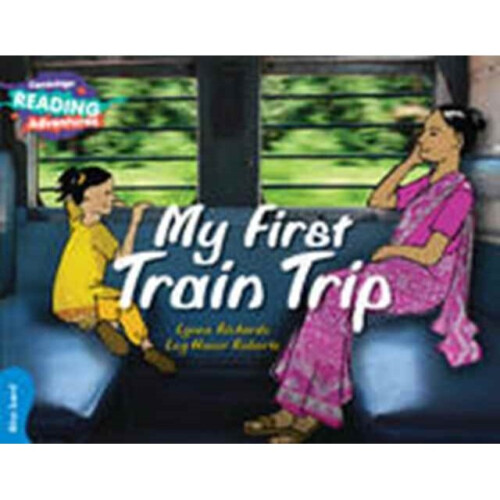 My First Train Trip Blue Band by Rickards & Lynne