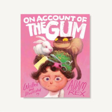 On Account of the Gum by Rex & Adam - Book