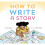 How to Write a Story by Messner & Kate 1
