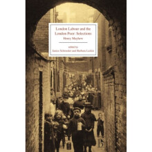 London Labour and the London Poor by Mayhew & Henry