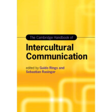 The Cambridge Handbook of Intercultural Communication by Edited by Guido Rings & Edited by Sebastian