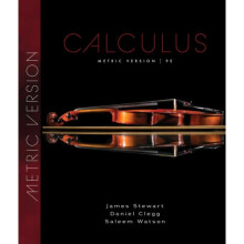 Calculus Metric Edition by Stewart & James McMaster UniversityWatson & Saleem California State Unive