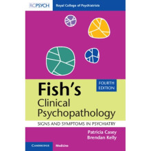 Fishs Clinical Psychopathology by Casey & PatriciaKelly & Brendan Trinity College Dublin
