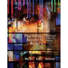 Psychology Applied to Modern Life by Weiten & Wayne University of Nevada & Las VegasHammer & Elizabe