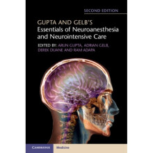 Gupta and Gelbs Essentials of Neuroanesthesia and Neurointensive Care by Ram Adapa