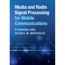 Media and Radio Signal Processing for Mobile Communications by Jung & KyunghunMersereau & Russell M.