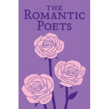 The Romantic Poets by Keats & JohnByron & George GordonShelley & Percy ByssheWordsworth & WilliamCol