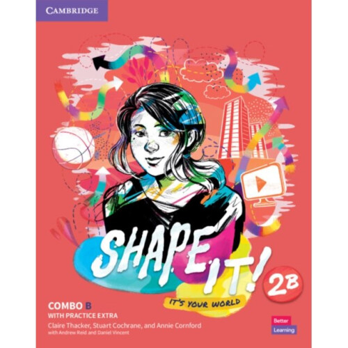 Shape It Level 2 Combo B Students Book and Workbook with Practice Extra by Thacker & ClaireCochrane