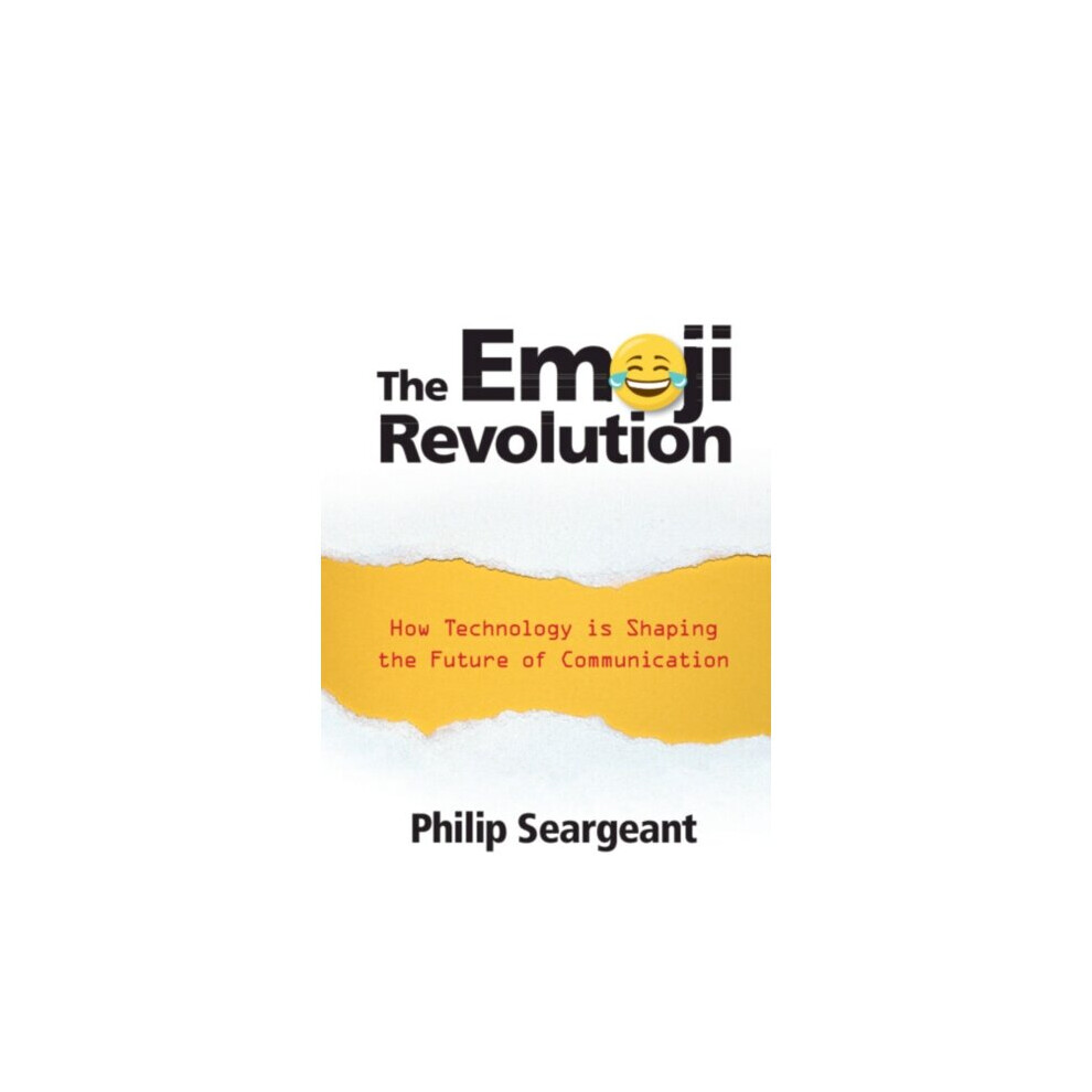 Cambridge University Press The Emoji Revolution By Seargeant & Philip